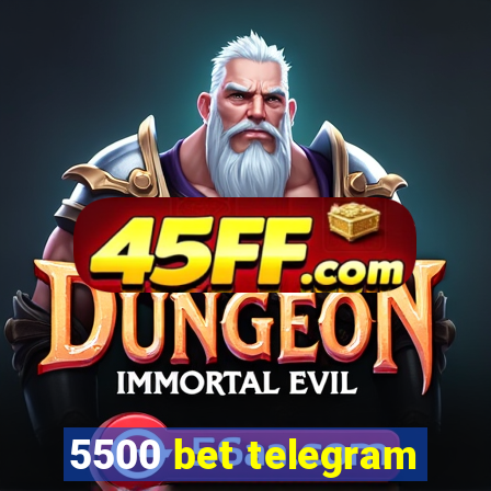5500 bet telegram